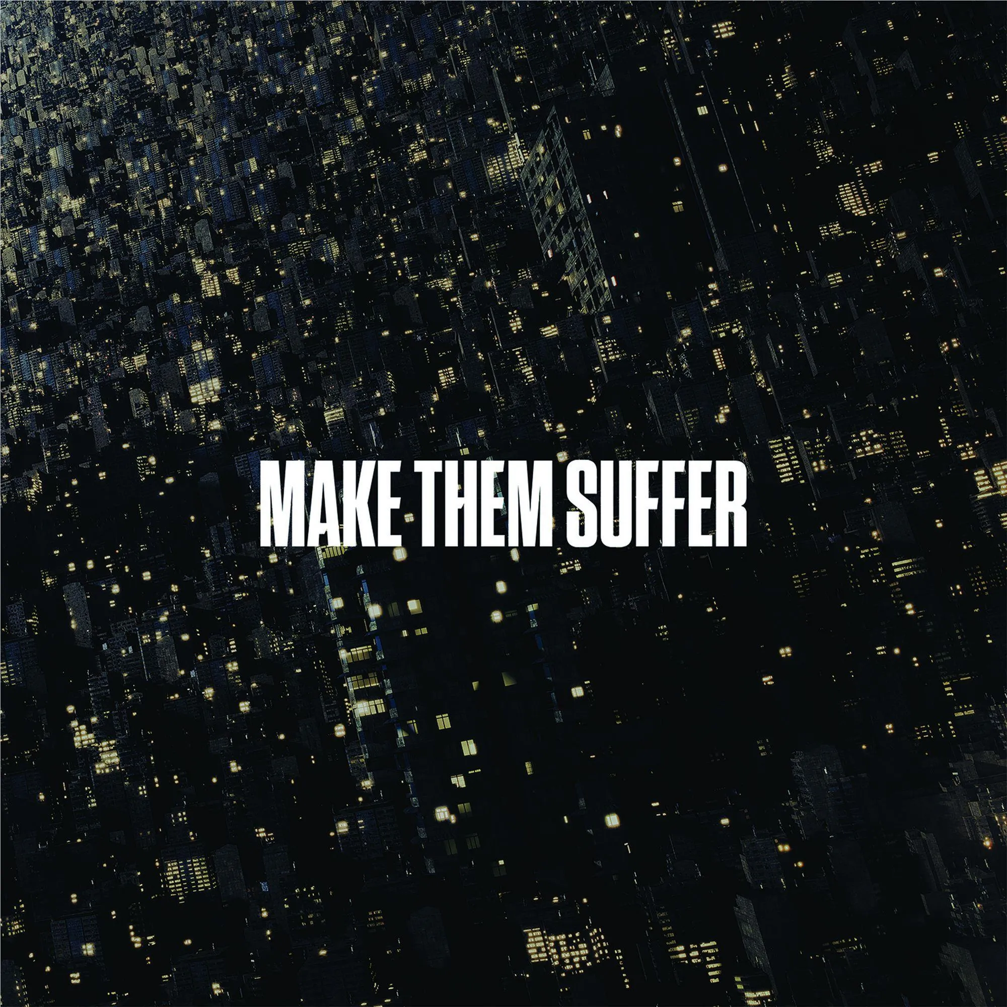 Make Them Suffer